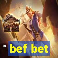 bef bet